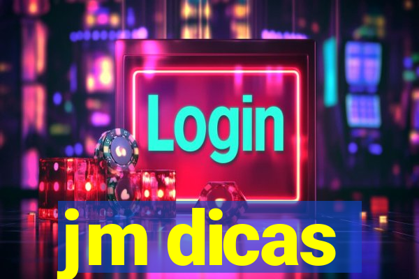 jm dicas