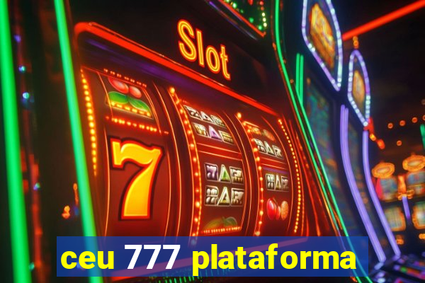 ceu 777 plataforma