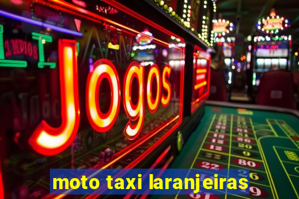 moto taxi laranjeiras