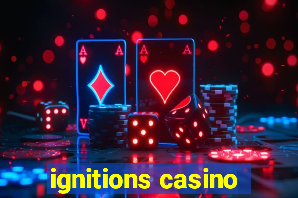 ignitions casino