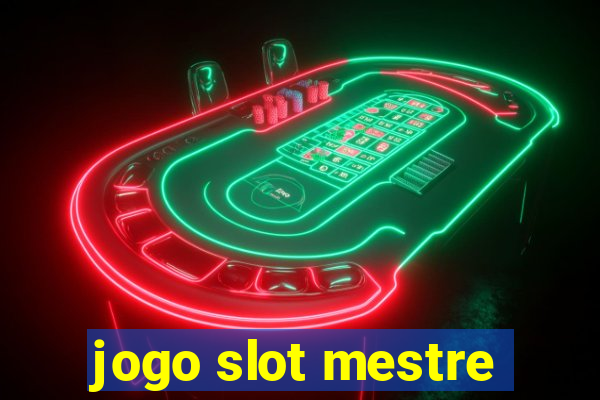 jogo slot mestre