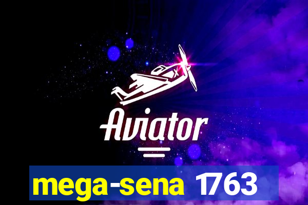 mega-sena 1763