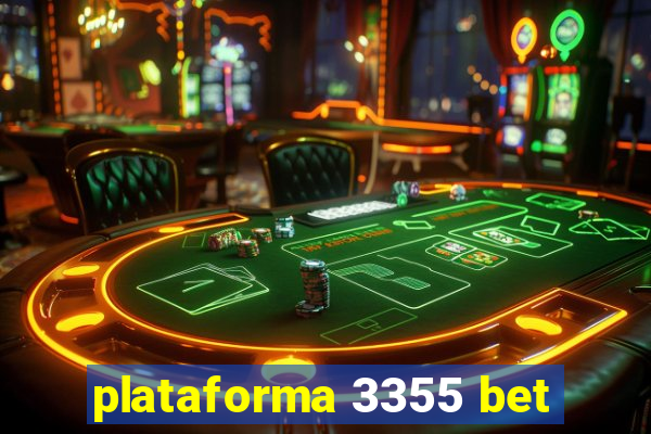 plataforma 3355 bet