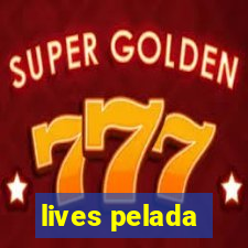 lives pelada