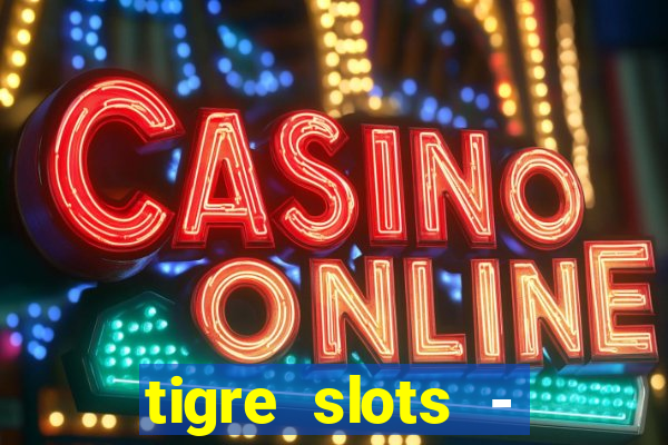 tigre slots - sortudo baixar