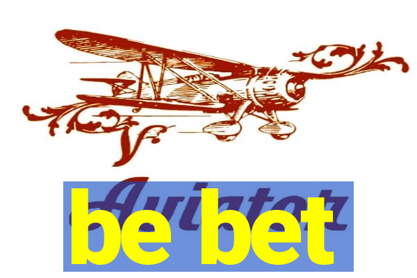 be bet