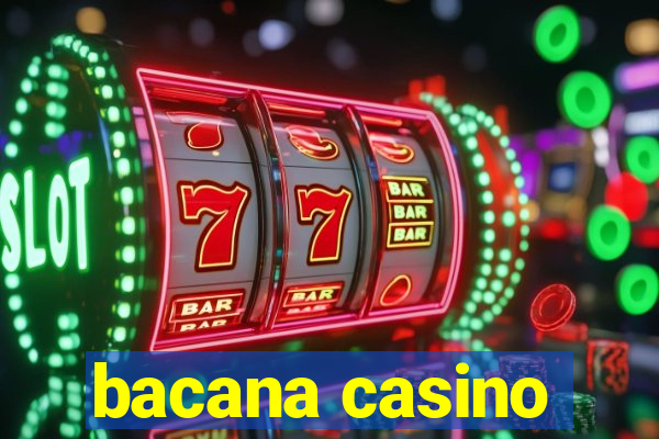 bacana casino