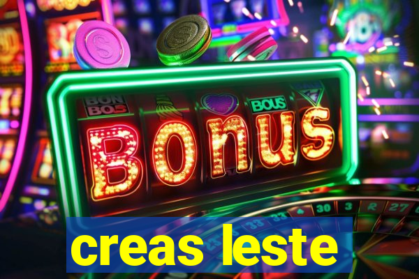 creas leste