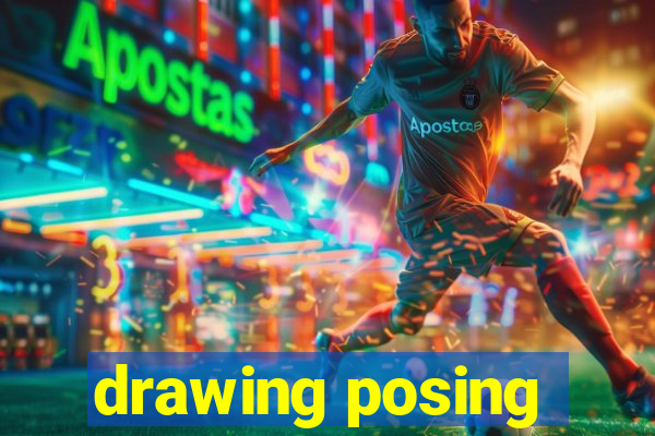 drawing posing