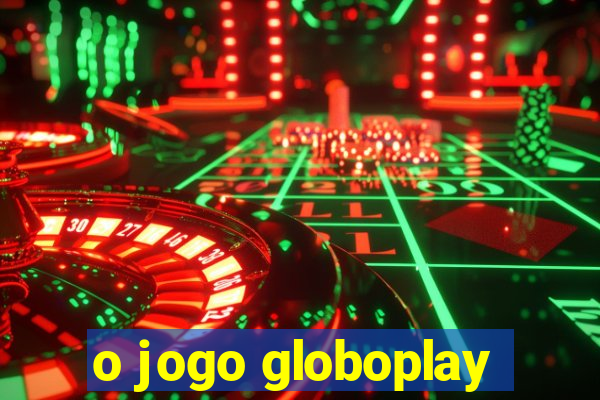 o jogo globoplay