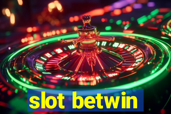 slot betwin