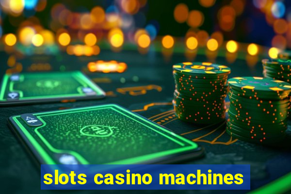 slots casino machines