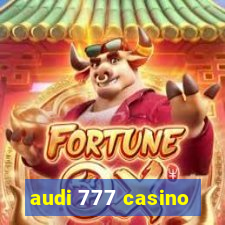 audi 777 casino