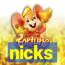 nicks