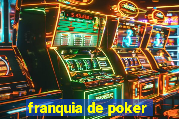 franquia de poker