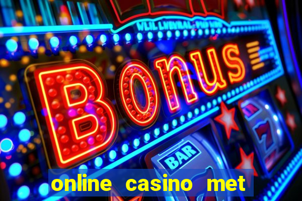 online casino met echt geld