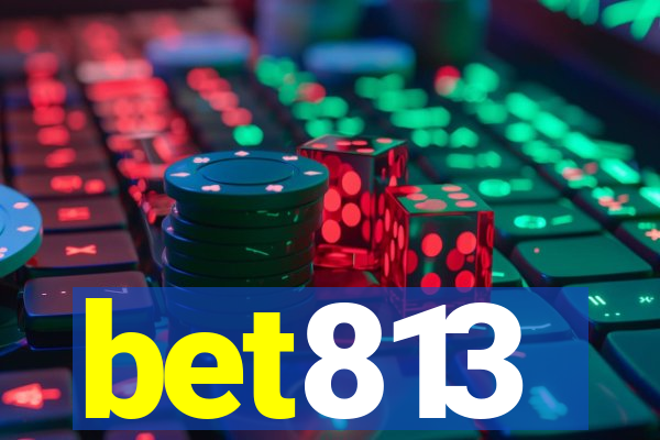 bet813