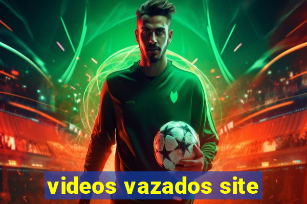 videos vazados site