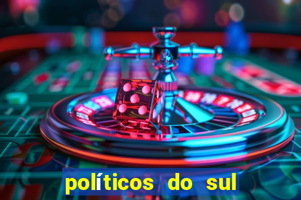 políticos do sul da bahia