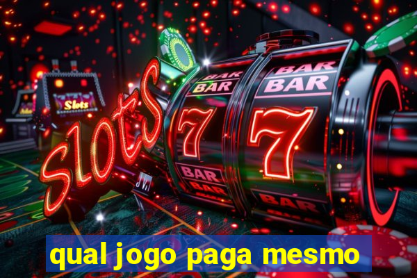 qual jogo paga mesmo