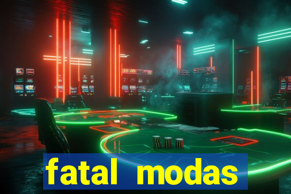 fatal modas barreiras bahia