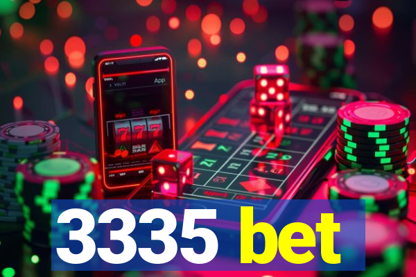 3335 bet