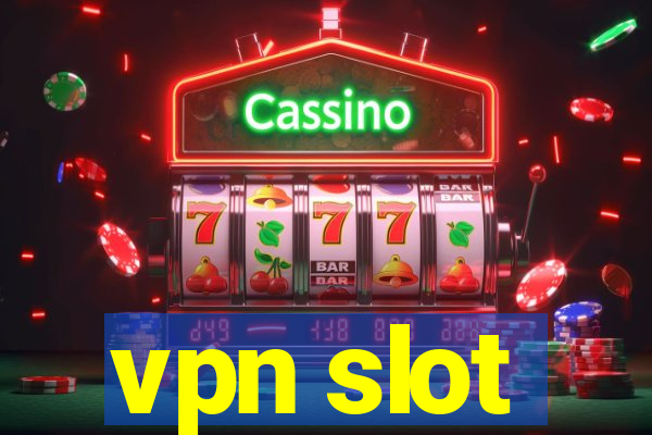 vpn slot