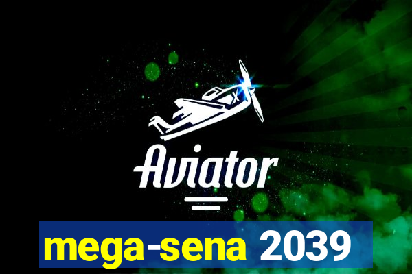 mega-sena 2039