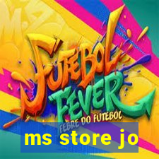 ms store jo