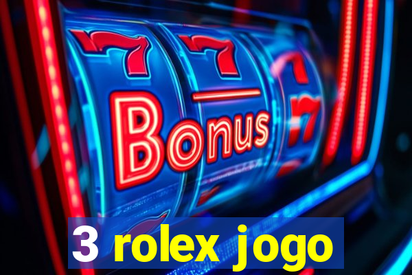 3 rolex jogo