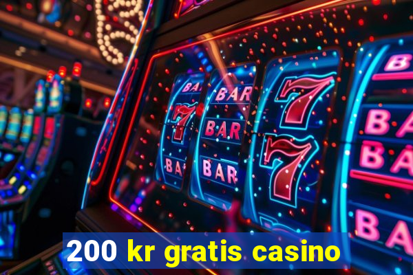 200 kr gratis casino