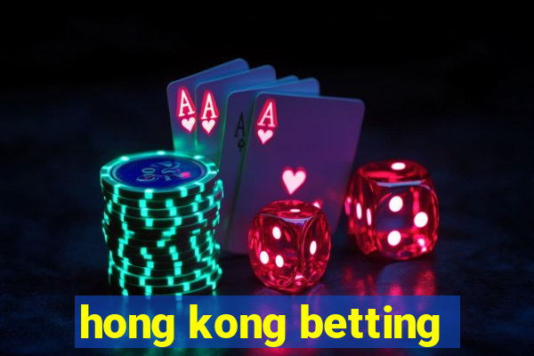 hong kong betting