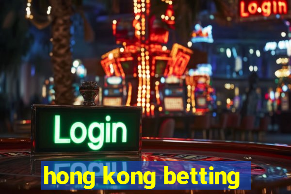 hong kong betting