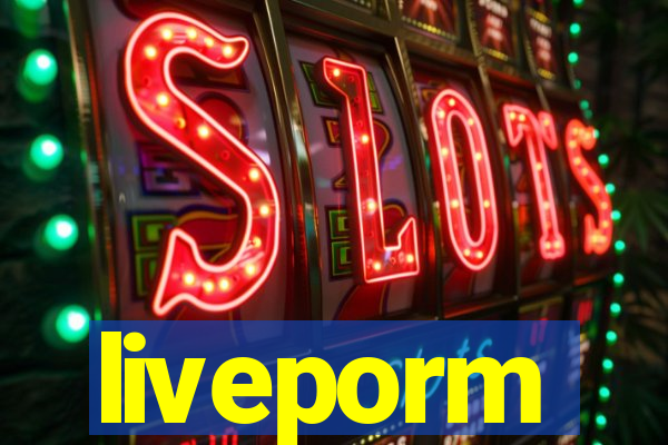 liveporm