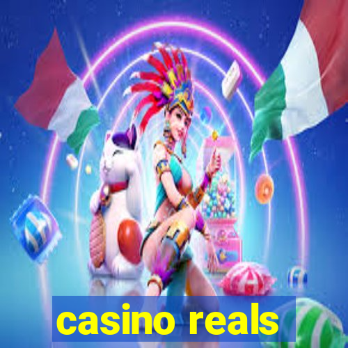 casino reals