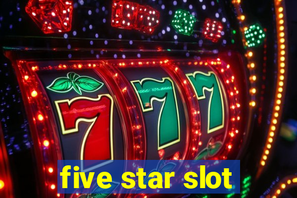 five star slot