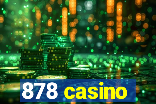 878 casino