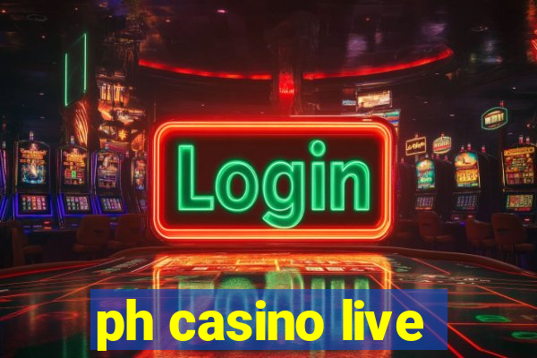 ph casino live