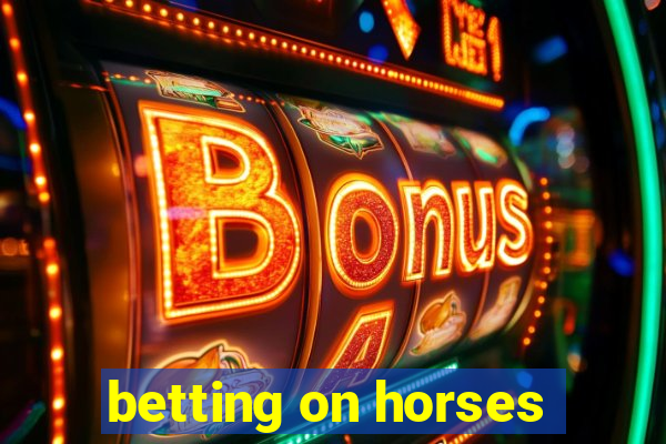 betting on horses