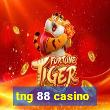 tng 88 casino