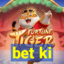 bet ki