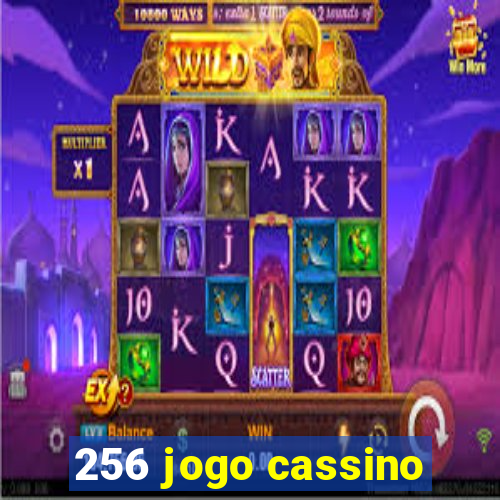 256 jogo cassino