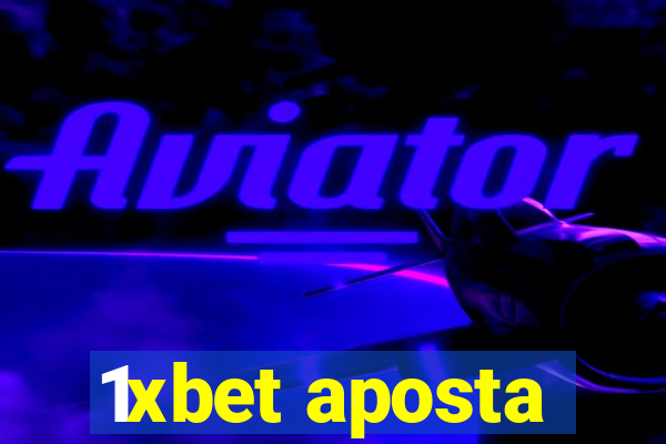 1xbet aposta