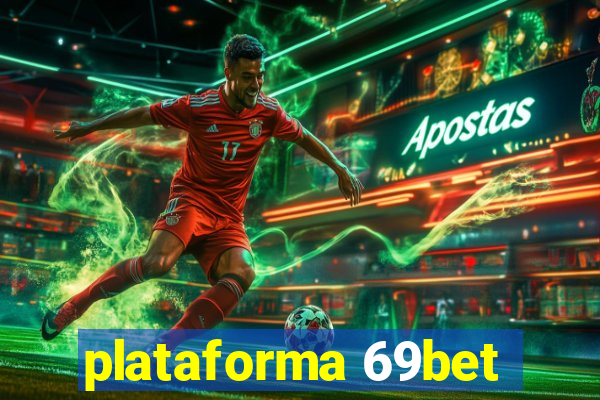 plataforma 69bet