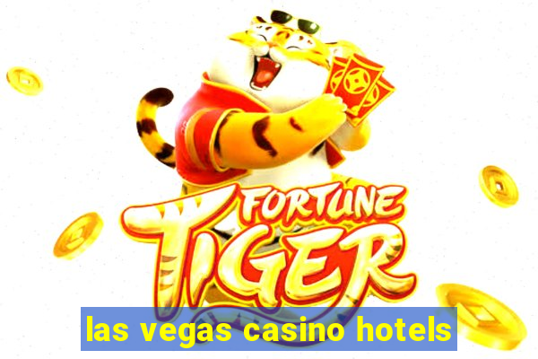 las vegas casino hotels