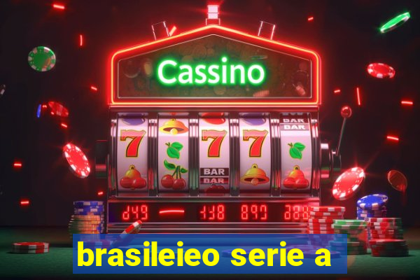 brasileieo serie a