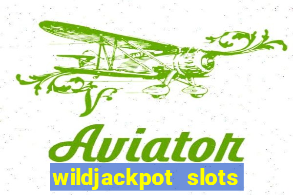 wildjackpot  slots