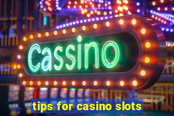 tips for casino slots