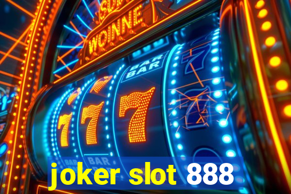 joker slot 888