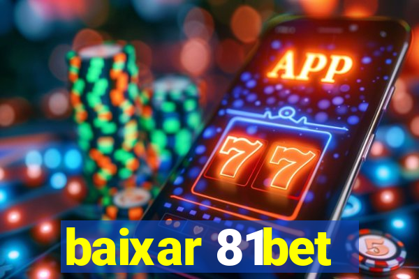 baixar 81bet